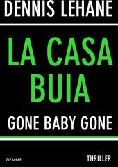 Dennis Lehane – La casa buia (2011)