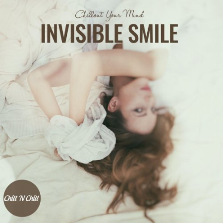 VA   Invisible Smile: Chillout Your Mind (2022)