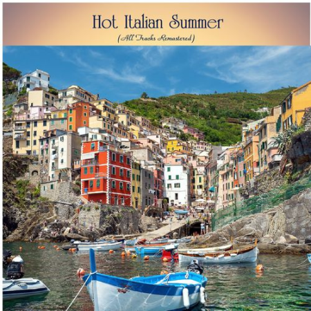 VA - Hot italian summer (All Tracks Remastered) (2021)