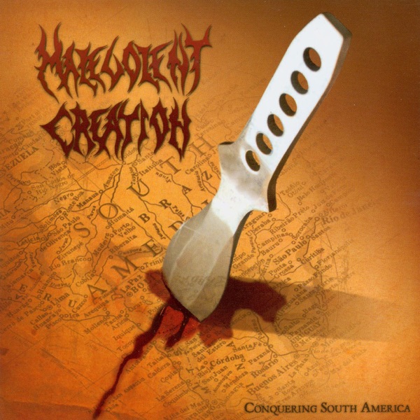 [Image: Malevolent-Creation-Conquering-South-America-2004.jpg]