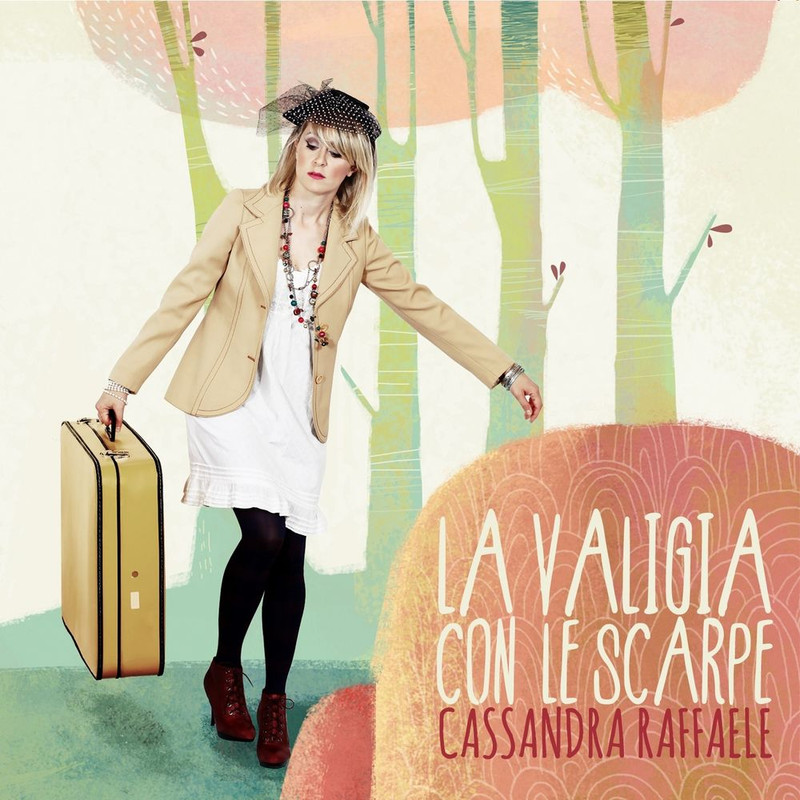 Cassandra Raffaele - La valigia con le scarpe (2014) .mp3 -320 Kbps