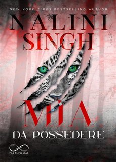 Nalini Singh - Psy-Changeling Vol. 4. Mia da possedere (2023)