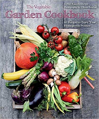 The Vegetable Garden Cookbook: 60 Recipes to Enjoy Your Homegrown Produce-P2P