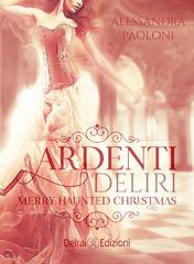 Alessandra Paoloni – Ardenti deliri. Merry Haunted Christmas (2020)