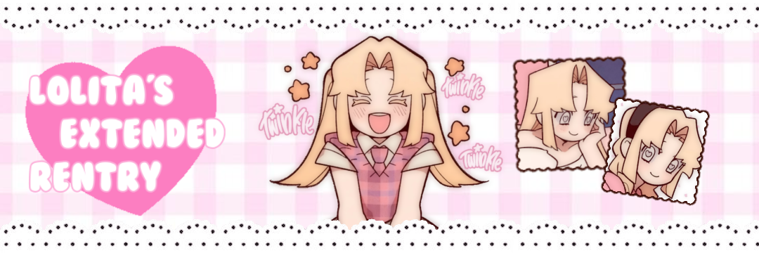 me ; "lolita's extended rentry" me ; "lolita's extended rentry"