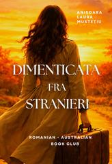 Anisoara Laura Mustetiu – Dimenticata fra Stranieri (2026)