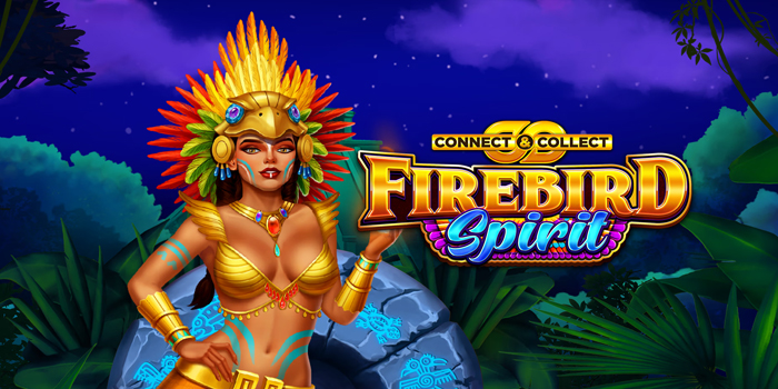 Panduan Cerdas Menang Slot Firebird Spirit Agar Stabil Cuan