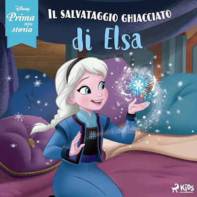 Roberta Russo - Il salvataggio ghiacciato di Elsa꞉ Disney prima della storia (2024) (mp3 - 128 kbps)