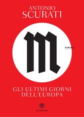 Antonio Scurati – M. Gli ultimi giorni dell’Europa (2022)