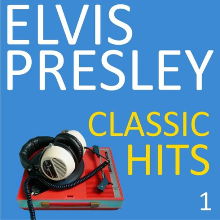 Elvis Presley - Classic Hits, Vol. 1 (2021)