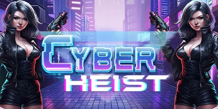 Mudah Meraih Jackpot di Slot Cyber Heist