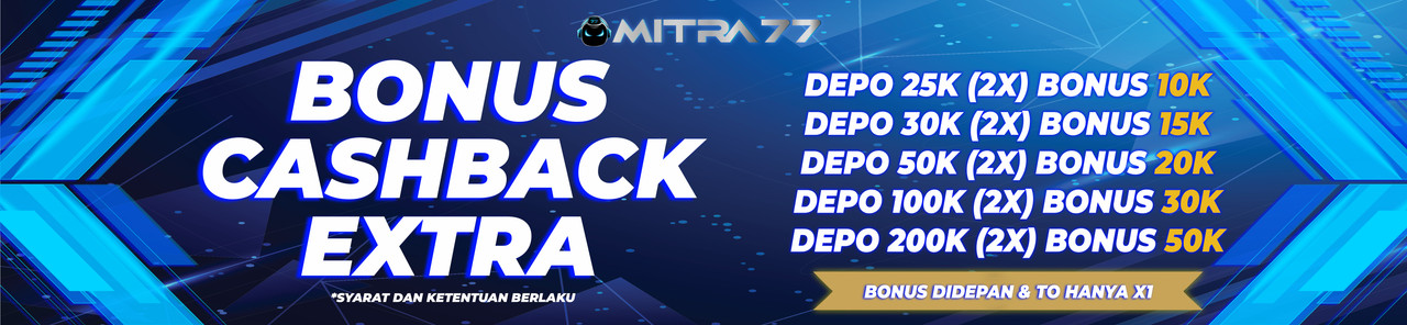 BONUS CASHBACK EXTRA DI BAGIKAN LANGSUNG