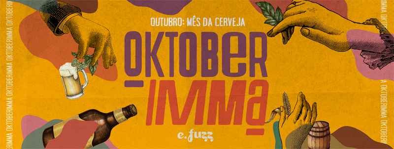 Salta cerveja estupidamente gelada prum batalhão! Outubro: mês da cerveja na IMMA.