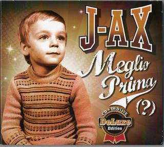 J-Ax - Meglio prima (?) [DELUXE EDITION] (2011) .mp3 - 320 kbps