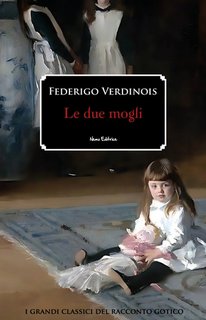 Federigo Verdinois - Le due mogli (2023)