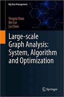 Large-scale Graph Analysis  System, Algorithm and Optimization