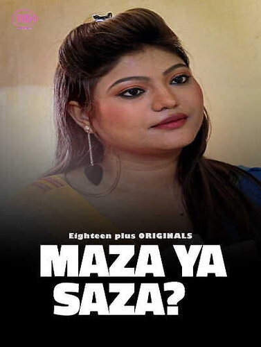 Maza Ya Saza (2023) UNRATED 720p HEVC HDRip 18Plus Originals Short Film x265 AAC [150MB]