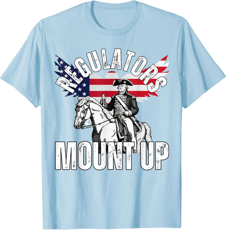 Regulators Mount Up Funny Graphic Design Independence Unisex T-Shirt - Picture 3 of 7