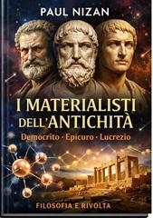 Paul Nizan – I materialisti dell’antichità. Democrito, Epicuro, Lucrezio (2026)