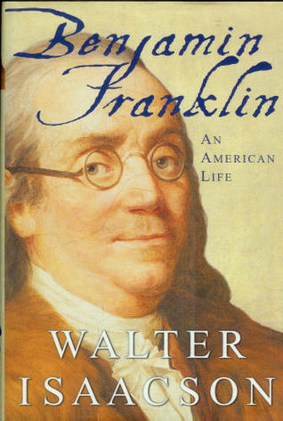 Book Review: Benjamin Franklin by Walter Isaacson