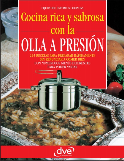 Cocina rica y sabrosa con la olla a presión - Equipo de expertos Cocinova (PDF + Epub) [VS]