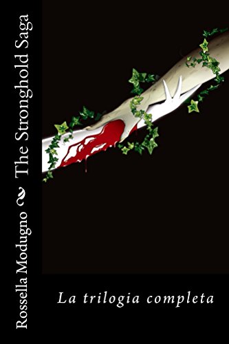 Rossella Modugno - The Stronghold Saga. La trilogia completa (2014)