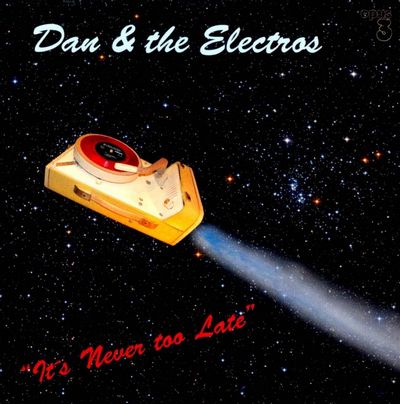 Dan & The Electros - It's Never Too Late (2009) [Hi-Res SACD Rip]