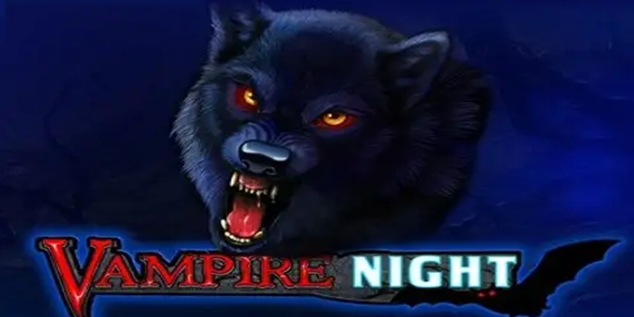 Cara Main Slot Vampire Night Yang Benar