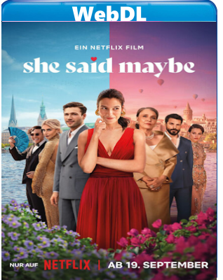 She Said Maybe (2025) WEB-DL 1080p H264 E-AC3+AC3 ITA GER