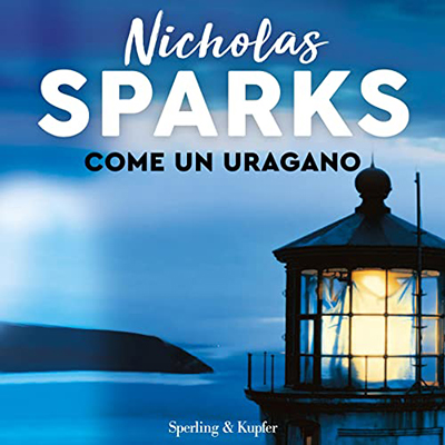 Nicholas Sparks - Come un uragano (2022) (mp3 - 128 kbps)
