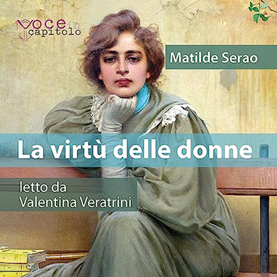 Matilde Serao - La virtù delle donne (2023) (mp3 - 128 kbps)