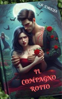 Elia Schroeder - Il compagno rotto (2024)