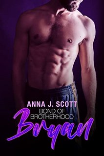Anna J. Scott - Bryan. Bond of Brotherhood (2022)