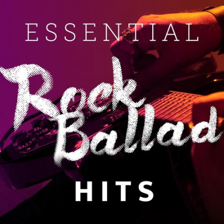 VA - Essential Rock Ballad Hits (2021)