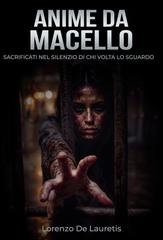 Lorenzo De Lauretis – Anime da Macello (2026)