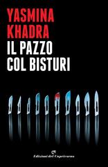 Yasmina Khadra – Il pazzo col bisturi (2020)