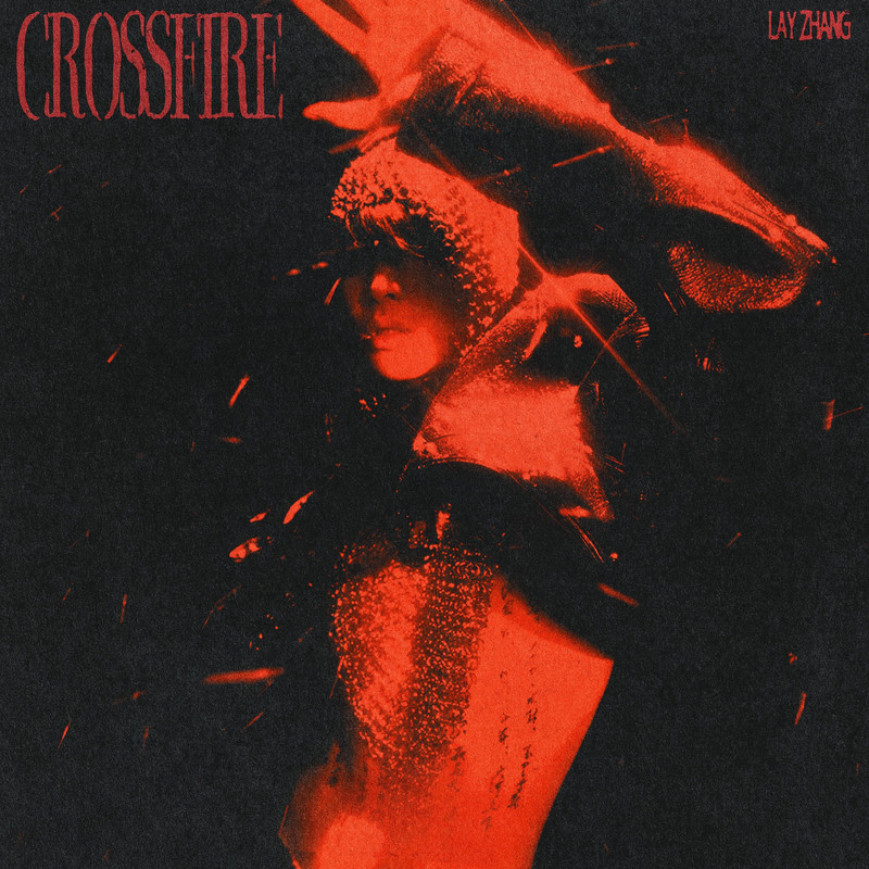 Lay; 张艺兴 - Crossfire
