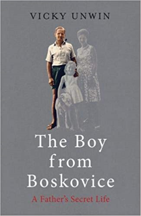 The Boy from Boskovice: A Father's Secret Life