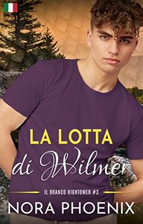 Nora Phoenix - Il Branco Hightower Vol. 3. La Lotta di Wilmer (2023)