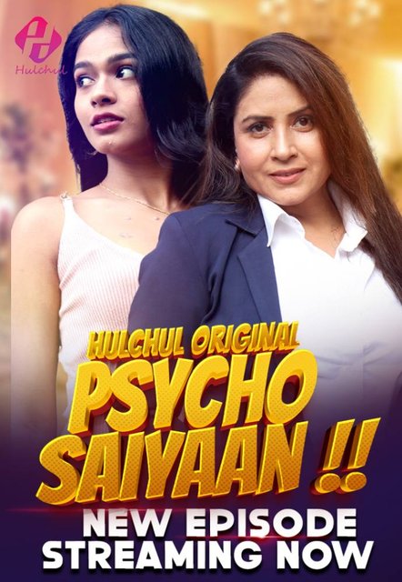 Psycho Saiyaan (2024) S01E04T06 HulChul Hindi Web Series HDRip X264 AAC 1080p 720p Download