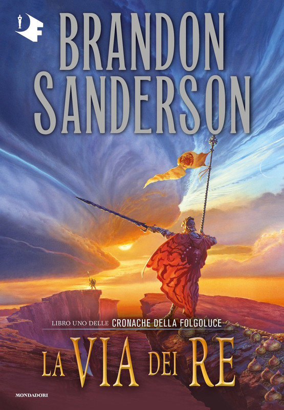 Brandon Sanderson – Cronache della Folgoluce Vol.1. La via dei re (2022)
