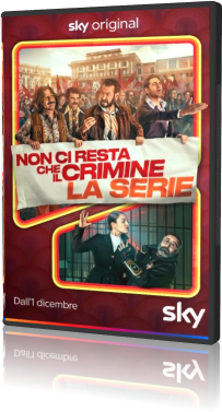 Non Ci Resta Che Il Crimine – La Serie - Stagione 1 (2023)[4/6].mkv HDTV AC3 x264 720p ITA
