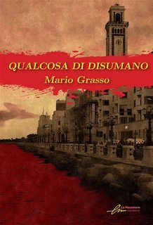 Mario Grasso - Qualcosa di disumano (2023)