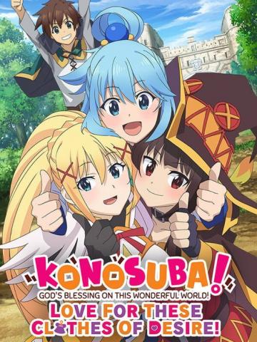 KONOSUBA Gods Blessing on this Wonderful World Love For These Clothes Of Desire