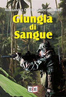 Alessandro Cirillo, Giancarlo Ibba - Giungla di sangue (2023)