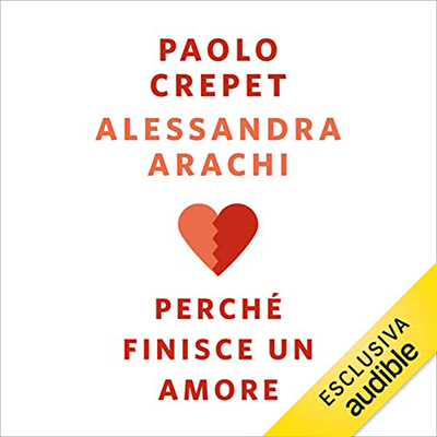 Paolo Crepet, Alessandra Arachi - Perché finisce un amore (2022) (mp3 - 128 kbps)