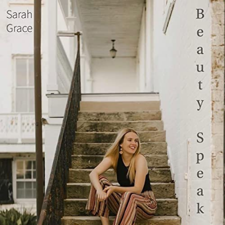 Sarah Grace - Beauty Speak (2021)