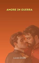 Lucas Dridik – Tra Soldati Vol. 1. Amore in guerra (2026)