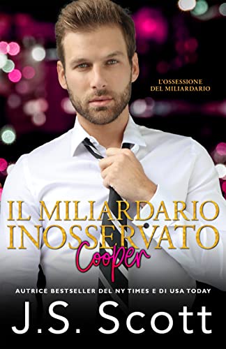 J. S. Scott - Il Miliardario Inosservato ~ Cooper (2022)
