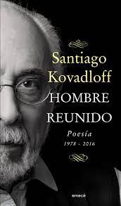 HOMBRE REUNIDO, SANTIAGO KOVADLOFF